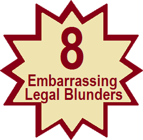 8 Embarrassing Legal Blunders 8-embarrassing-legal-blunders